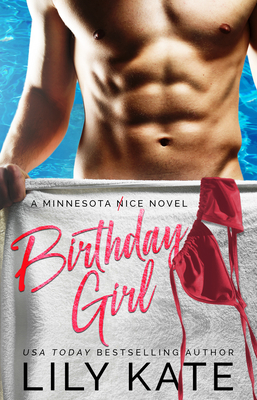 Birthday Girl: A Minnesota Ice Novel by Lily Kate