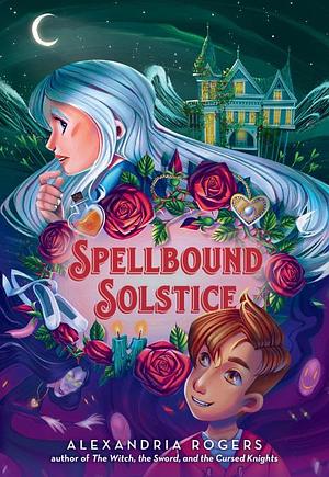Spellbound Solstice by Alexandria Rogers