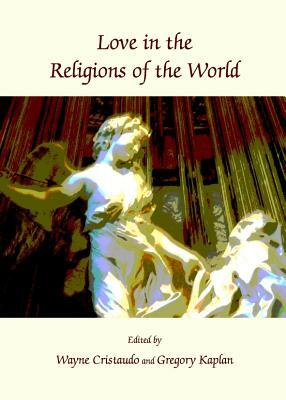 Love in the Religions of the World by 