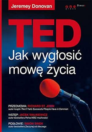 TED. Jak wygłosić mowę życia by Jeremey Donovan