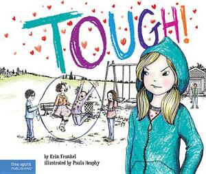 Tough!: A Story about How to Stop Bullying in Schools by Erin Frankel