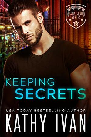 Keeping Secrets by Kathy Ivan