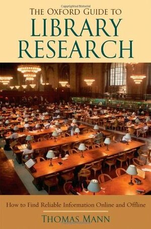 The Oxford Guide to Library Research by Thomas Mann