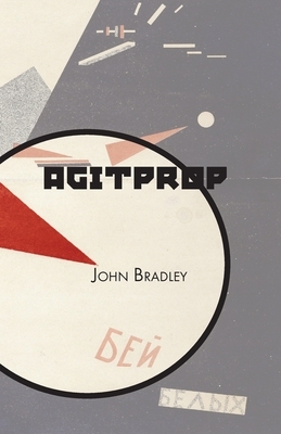 Agitprop by John Bradley