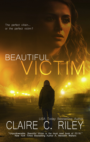 Beautiful Victim by Claire C. Riley
