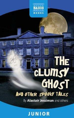 The Clumsy Ghost by Alastair Jessiman