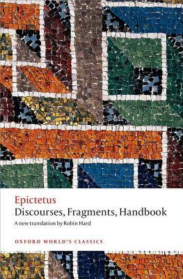 Discourses, Fragments, Handbook by Epictetus, Robin Hard, Christopher Gill