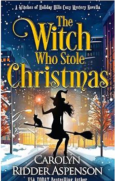 The Witch Who Stole Christmas  by Carolyn Ridder Aspenson