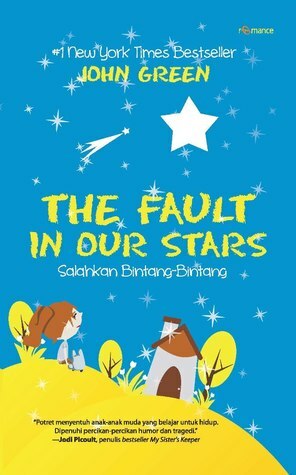 The Fault in Our Stars - Salahkan Bintang-Bintang by John Green