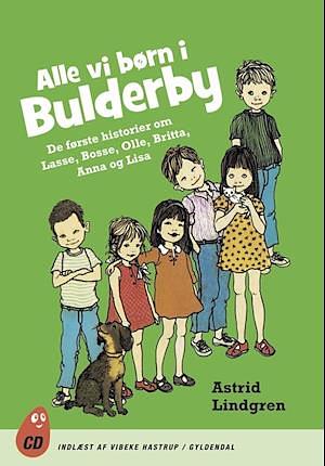 Alle vi børn i Bulderby by Astrid Lindgren