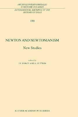 Newton and Newtonianism: New Studies by 