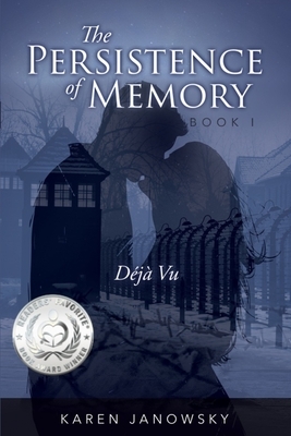 The Persistence of Memory Book 1: Déjà Vu by Karen Janowsky
