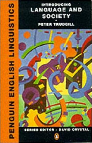 Introducing Language and Society by David Crystal, Peter Trudgill