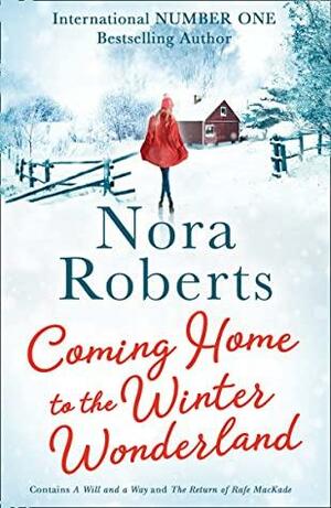 Coming Home to the Winter Wonderland by Nora Roberts