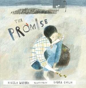 The Promise by Nicola Davies, Laura Carlin
