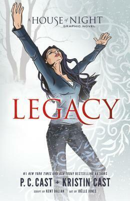 Legacy: A House of Night Graphic Novel by P.C. Cast, Kristin Cast, Kent Dalian