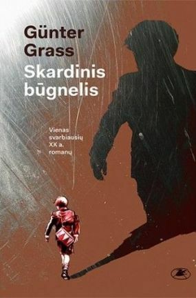 Skardinis būgnelis by Teodoras Četrauskas, Günter Grass