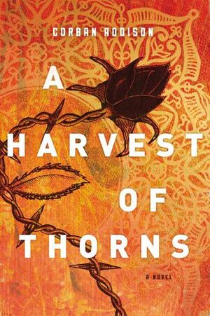 A Harvest of Thorns by Corban Addison