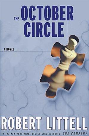 The October Circle: A Novel by Robert Littell, Robert Littell