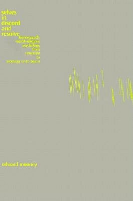 Selves in Discord and Resolve: Kierkegaard's Moral-Religious Psychology from Either/Or to Sickness Unto Death by Edward Mooney