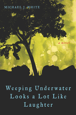 Weeping Underwater Looks a Lot Like Laughter by Michael J. White