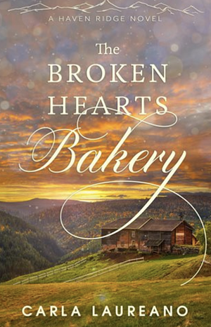The Broken Hearts Bakery by Carla Laureano