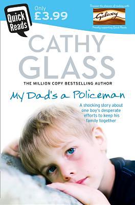 My Dad's a Policeman by Cathy Glass