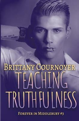 Teaching Truthfulness: Forever in Middlebury by Brittany Cournoyer