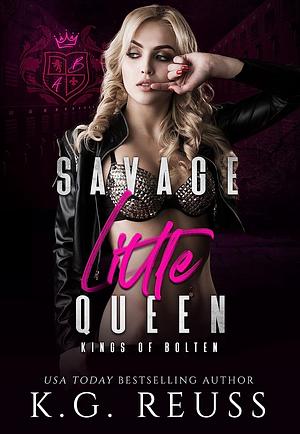 Savage Little Queen by K.G. Reuss