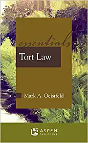 Tort Law: The Essentials by Mark Geistfeld