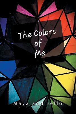 The Colors of Me by Jello, Maya