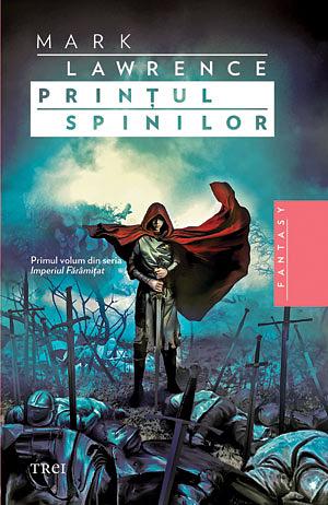 Prinţul Spinilor by Mark Lawrence