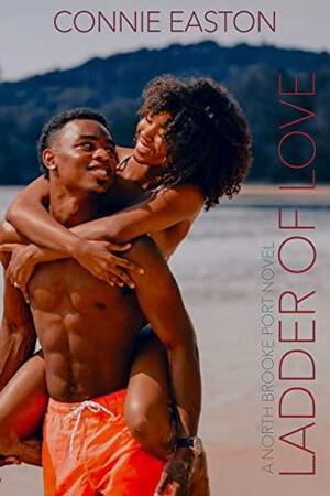 Ladder of Love: A North Brooke Port Novel by Connie Easton