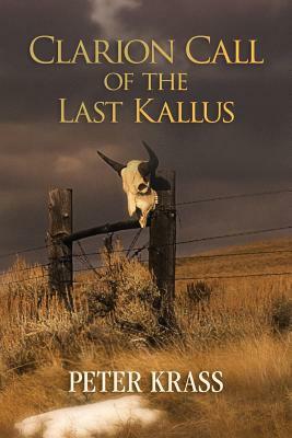 Clarion Call of the Last Kallus by Peter Krass