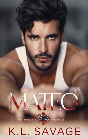 Mateo by K.L. Savage