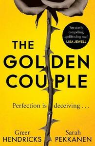 The Golden Couple by Greer Hendricks, Sarah Pekkanen