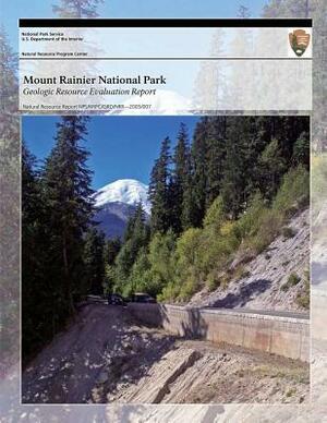 Mount Rainier National Park Geologic Resource Evaluation Report by National Park Service