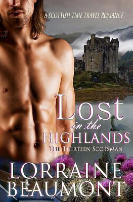 Lost in the Highlands, The Thirteen Scotsman by Lorraine Beaumont, Lorraine Beaumont