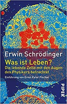 Was ist Leben ? by Erwin Schrödinger