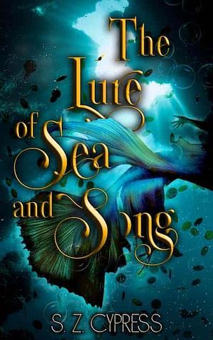 The Lure of Sea and Song by S.Z. Cypress