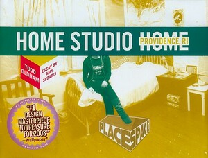 Home Studio Home: Providence, RI [With Fold Out Poster and Postcard] by Todd Oldham