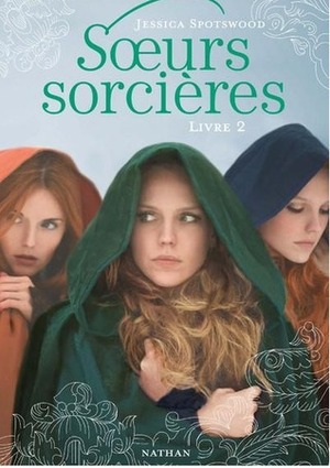 Sœurs sorcières by Jessica Spotswood