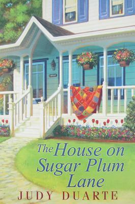 The House on Sugar Plum Lane by Judy Duarte