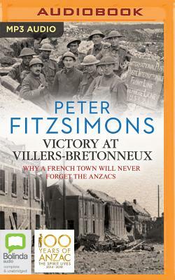 Victory at Villers-Bretonneux by Peter Fitzsimons