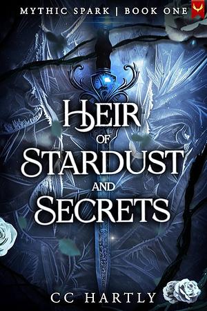 Heir of Stardust and Secrets by C.C. Hartley, CC Hartly