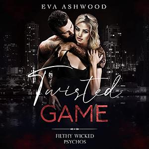 Twisted Game by Eva Ashwood