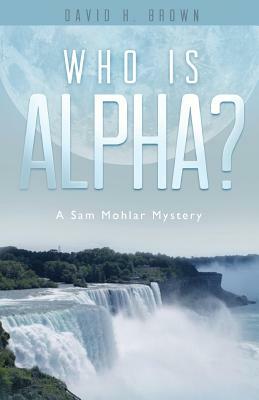 Who is Alpha? by David Brown