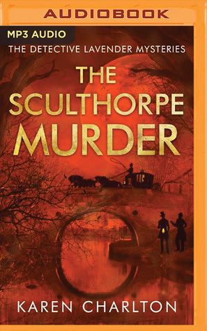 The Sculthorpe Murder by Karen Charlton