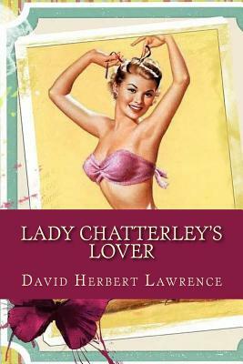 Lady Chatterley's Lover by David Herbert Lawrence