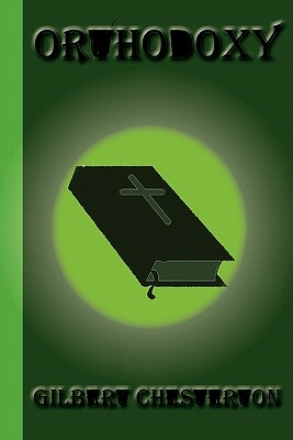 Orthodoxy by G. K. Chesterton